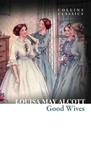 Good Wives - Alcott, Louisa May