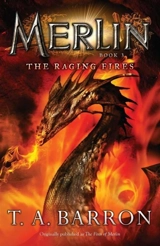 The Raging Fires : Merlin Saga Vol. 3 - T.A. Barron