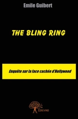 The bling ring : Enquête sur la face cachée d'Hollywood - Emile Guibert