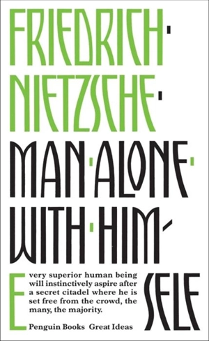 Man Alone With Himself - Nietzsche, Friedrich