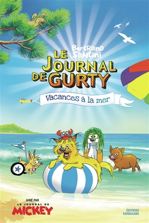 Le journal de Gurty. Vol. 14. Vacances à la mer - Bertrand Santini
