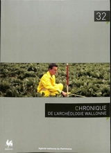 Chronique de l'archéologie wallonne, n° 32. 2024