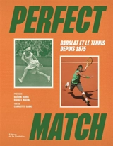 Perfect match : Babolat et le tennis depuis 1875 - Charlotte Gabas