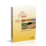 L'évangile selon Marc : puissance et souffrance de Jésus-Christ : commentaire biblique - Daniel Arnold