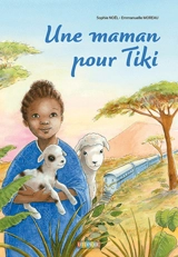 Une maman pour Tiki - Sophie Noël