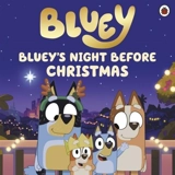 Bluey : Bluey's Night Before Christmas - Bluey