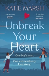 Unbreak Your Heart - Katie Marsh
