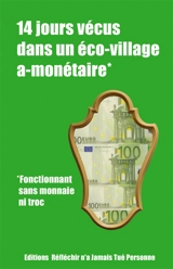 14 jours vécus dans un éco-village a-monétaire : fonctionnant sans monnaie ni troc - Marc Chinal
