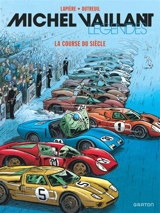Michel Vaillant : légendes. Vol. 4. La course du siècle - Denis Lapière