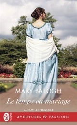 La famille Huxtable. Vol. 1. Le temps du mariage - Mary Balogh