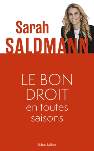 Le bon droit en toutes saisons - Sarah Saldmann
