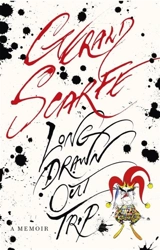 Long Drawn Out Trip : A Memoir - Gerald Scarfe