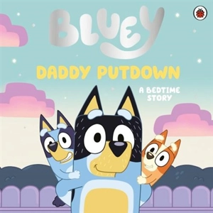 Bluey : Daddy Putdown - Bluey