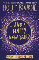 And a Happy New Year ? - Holly Bourne