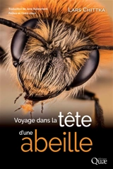 Voyage dans la tête d'une abeille - Lars Chittka