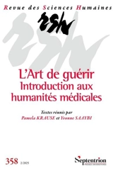 Revue des sciences humaines, n° 358. L'art de guérir : introduction aux humanités médicales