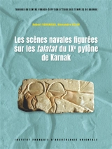 Les scènes navales figurées sur les talatat du IXe pylône de Karnak - Robert Vergnieux
