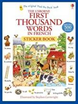 First Thousand Words in French : Sticker Books - Heather Amery