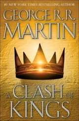 A Clash of Kings : A Song of Ice and Fire Vol. 2 - Martin, George