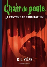 Le fantôme de l'auditorium - R.L. Stine