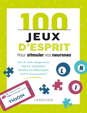 100 jeux d'esprit pour stimuler vos neurones - Sandra Lebrun