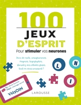 100 jeux d'esprit pour stimuler vos neurones - Sandra Lebrun