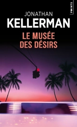 Le musée des désirs - Jonathan Kellerman