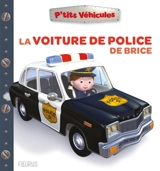 La voiture de police de Brice - Nathalie Bélineau