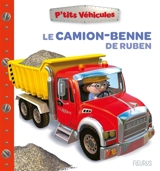 Le camion-benne de Ruben - Nathalie Bélineau