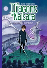 Les dragons de Nalsara. Vol. 18. Avant que le jour se lève - Marie-Hélène Delval