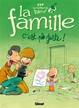 Le meilleur de Titeuf. Vol. 4. La famille : c'est pô juste ! - Zep