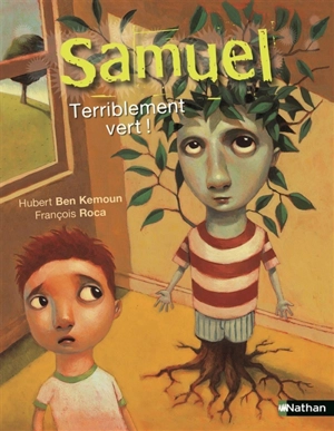 Samuel. Terriblement vert ! - Hubert Ben Kemoun