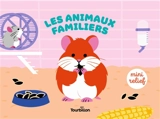 Les animaux familiers - Raphaëlle Michaud
