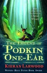 The legend of Podkin One-Ear - Kieran Larwood