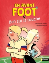 En avant foot. Vol. 4. Ben sur la touche - Emmanuel Trédez