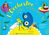 L'orchestre des insectes - Christelle Saquet