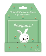Bonjour ! : mon livre tout doux et qui fait du bruit ! - Emiri Hayashi