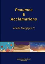 Psaumes et acclamations - Année liturgique C - Association épiscopale liturgique pour les pays francophones