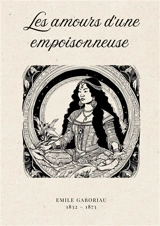Les amours d'une empoisonneuse - Emile Gaboriau