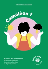 Caméléon ? : l'excuse des circonstances : coffret audio, 1 livre, 3 CDs - Oscar Brenifier