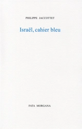 Israël, cahier bleu - Philippe Jaccottet