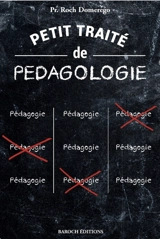 Petit traité de pédagologie - Roch Domerego