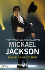 Michael Jackson : roman d'une légende - Anita Prager