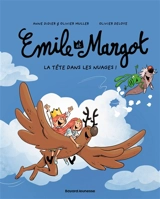 Emile et Margot. Vol. 15. La tête dans les nuages ! - Anne Didier