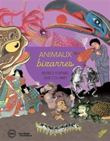 Animaux bizarres - Béatrice Fontanel