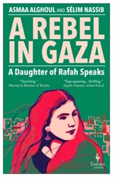 A Rebel in Gaza - Asmaa Alghoul
