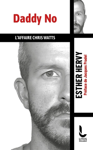 Daddy No : l'affaire Chris Watts - Esther J. Hervy