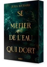 Se méfier de l'eau qui dort - Julia Richard