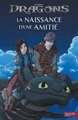 Dragons : la naissance d'une amitié - Dreamworks