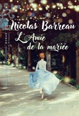L'amie de la mariée - Nicolas Barreau